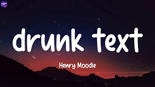 Henry Moodie  drunk text Lyric  Rihanna Ed Sheeran Clean Bandit [upl. by Burnsed]