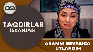 AKAMNI BEVASIGA UYLANDIM quotTaqdirlar Iskanjasiquot 69qism [upl. by Maibach]