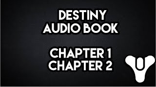 Destiny audio book Chapter 1 and Chapter 2  Myelin Games [upl. by Wessling]