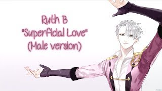 Nightcore ・ Superficial Love Male version  Lyrics [upl. by Kiernan]