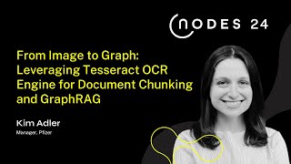 NODES 2024  From Image to Graph Leveraging Tesseract OCR Engine for Document Chunking and GraphRAG [upl. by Rieger873]