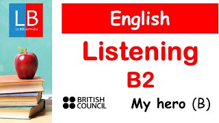 Clases Inglés online LISTENING B2 Listen amp Check 4 MY HEROB [upl. by Dinnie]