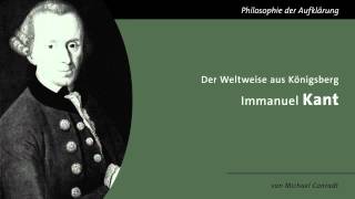 Immanuel Kant  Der Weltweise aus Königsberg [upl. by Stormy575]