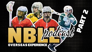 NBLL podcast  NBLL 2024  OVERSEAS EXPERIENCE  part 2 [upl. by Niwrad]