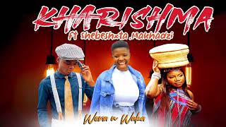 Kharishma Ft King Monada Makhadzi Wena U Waka [upl. by Mientao]