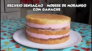 RECHEIO SENSAÇÃO  MOUSSE DE MORANGO COM GANACHE  Bru na Cozinha [upl. by Nit]