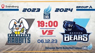 Svendborg Rabbits v Bakken Bears Aarhus  Dec 6  1900pm  ENBLeague 202324 [upl. by Terrye]