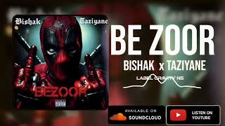 Bishak x Taziyane  BeZoorOfficial Audio [upl. by Niobe62]