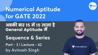 Sequence and Series  3  Numerical Aptitude  L 42  General Aptitude  For GATE 2022  Kreatryx [upl. by Kantos220]