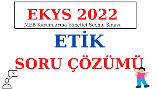 2022 EKYS ETİK Soru Çözümü 1 [upl. by Nicki243]