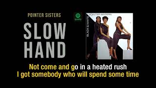 Slow Hand  Pointer Sisters  Lyric Video [upl. by Eenattirb]