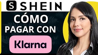 Como Pagar Con Klarna En Shein 2024 [upl. by Laved]