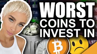 WORST Coins to Invest In Learn THIS Lesson in 2021 [upl. by Aretahs]