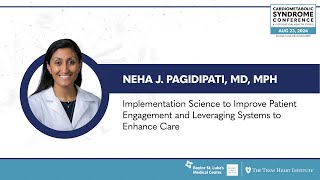 Neha J Pagidipati MD  Implementation Science to Improve Patient Engagement and Leveraging Sys [upl. by Sekyere789]