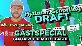 Sveriges bästa FPLmanager 2324  Hjalmar Schörlings draft  Fantasy Premier League [upl. by Korenblat736]