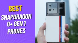 Best Snapdragon 8 Gen 1 Phones to buy 2022 [upl. by Ranique]