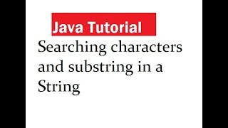 Searching characters and substring in a String in Java [upl. by Haimrej]