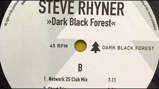 Steve Rhyner  Dark Black Forest Network 25 Club Mix [upl. by Sparks]