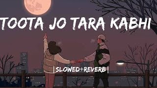 Toota Jo Kabhi Tara Slowedreverb song A Flying Jatt coversong slowedandreverb lofisong [upl. by Elwood821]