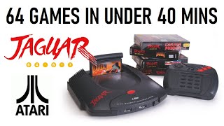 64 Atari Jaguar Games In Under 40 Minutes [upl. by Airdnahs]