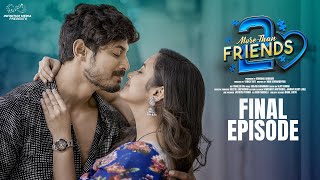 More Than Friends  Season 2  Final Episode  Sheetal Gauthaman  Vamsi Kotu  Telugu Web Series [upl. by Anelahs199]