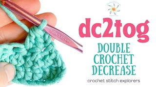 Double Crochet 2 Together dc2tog  Double Crochet Decrease  Crochet  Stitch Explorer Saturdays [upl. by Ahsieit]