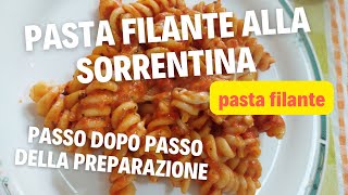 pasta filante alla sorrentina [upl. by Enaira]