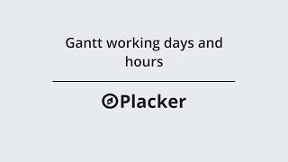 Gantt working days and hours [upl. by Annairba]