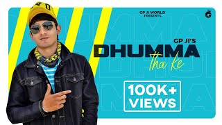 Dhumma Tha Ke  GP JI Full Audio [upl. by Liartnod274]