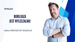 Borelioza jest wyleczalna [upl. by Zennie]