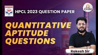 HPCL 2023 Question Paper  Quantitative Aptitude Questions  OHM Institute hpcl gate2025 [upl. by Lesley]