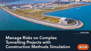 Manage Risks on Complex Tunnelling Projects with Construction Methods Simulation by Dragages HK Ltd [upl. by Nairrad]