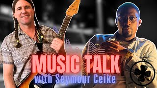 MUSIC TALK  SEYMOUR CEIKE EP 3 [upl. by Demaria]