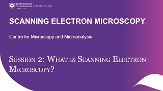 SEM Theory Course Session 2 quotWhat is Scanning Electron Microscopyquot [upl. by Leveridge35]