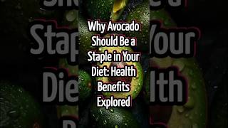 Why Avocado Should Be a Staple in Your Diet Health Benefits Explored healthyfood health [upl. by Dotson]