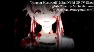 『Michaela』Kuusou Mesorogii  Mirai Nikki TV Sized OP  English Cover [upl. by Xonk]