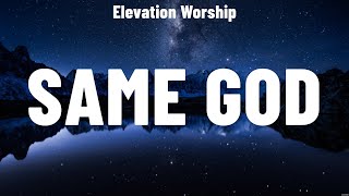 Elevation Worship  Same God Lyrics Lauren Daigle We The Kingdom [upl. by Enamrahc]