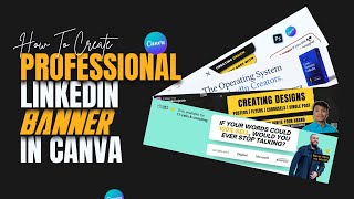 How To Create PROFESSIONAL LINKEDIN BANNER Using Canva  Design Like Photoshop In Canva  Rajesh [upl. by Jordana473]