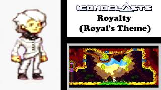 ICONOCLASTS OST  Royalty Royals Theme [upl. by Faxan]