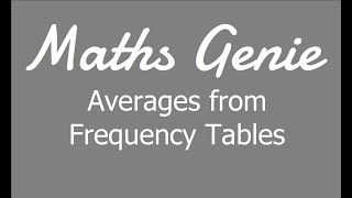 Averages from Frequency Tables including Estimating the Mean [upl. by Mona953]