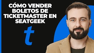 Cómo vender entradas de Ticketmaster en SeatGeek [upl. by Akerley]