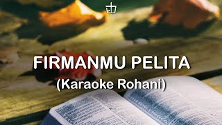 FirmanMu Pelita  Karaoke Rohani [upl. by Lonier]