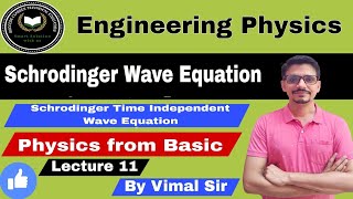 Schrodinger Wave Equation Time Independent  Engineering Physics  L 11  Physics By Vimal Sir [upl. by Ahsinyt100]