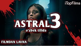 ASTRAL 3 OZBEK TILIDA  FILMDAN LAVHA  ItopFilms [upl. by Vittoria]