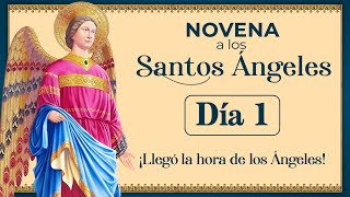 Novena a los Santos Ángeles de Dios  Día 1 novena angeles [upl. by Eeliram]