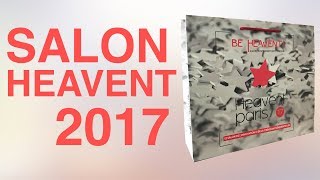 Salon Heavent Paris 2017 [upl. by Melda]