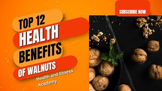 Top 12 Health Benefits Of Walnutswhat are the health benefits of walnut [upl. by Sira]