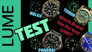 LUME TEST  Rolex  Tudor  Panerai  amp More — Which Brand Has The BEST LUME SHOT [upl. by Chun49]