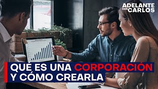 Qué es una corporación y cómo crearla [upl. by Northrop]