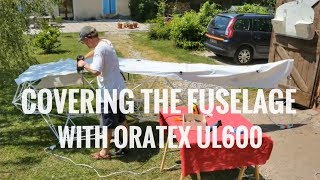 Covering partially the fuselage with Oratex UL600 [upl. by Arrak]